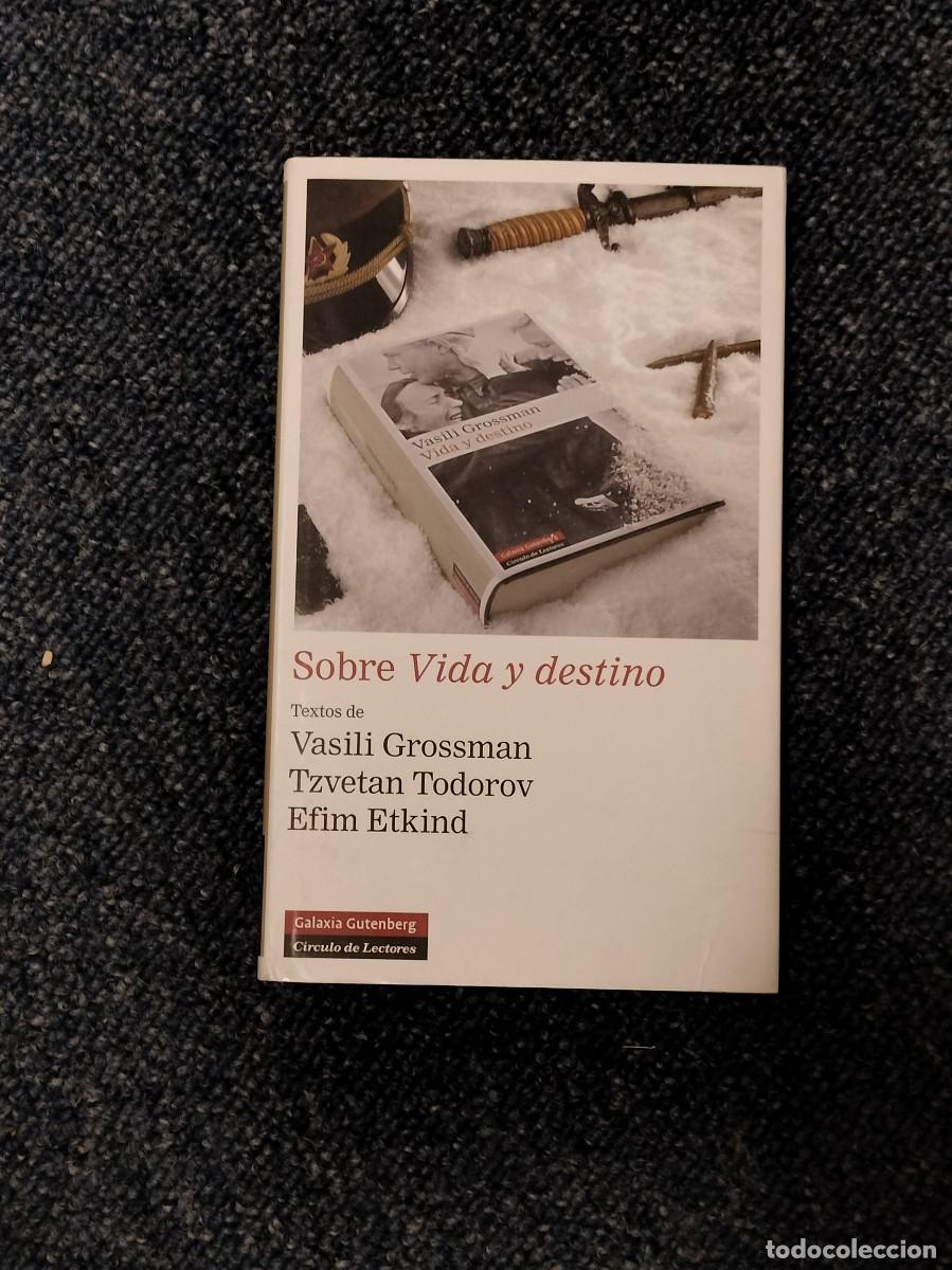 Libros de segunda mano: Sobre vida y destino. Vasili Grossman. Tzvetan Todorov. Efim Etkind.Galaxia Gutenberg