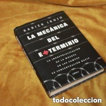 Libros de segunda mano: La mec&aacute;nica del exterminio, Xabier Irujo. Editorial Planeta 2025. Primera edici&oacute;n.