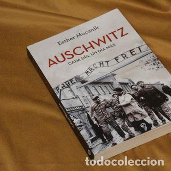 Libros de segunda mano: Auschwitz, cada d&iacute;a, un d&iacute;a m&aacute;s. Esther Mucznik. La Esfera de los libros. 2025.