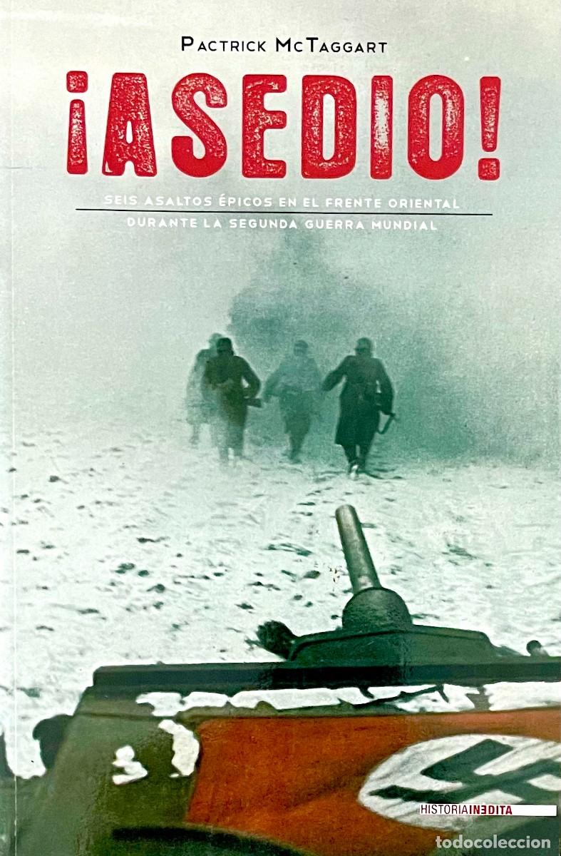 Libros de segunda mano: &iexcl; ASEDIOS ! Patrick McTaggart. SEBASTOPOL. BREST-LITOVSK. CHOLM. K&Ouml;NIGSBERG. BRESLAU. BUDAPEST.