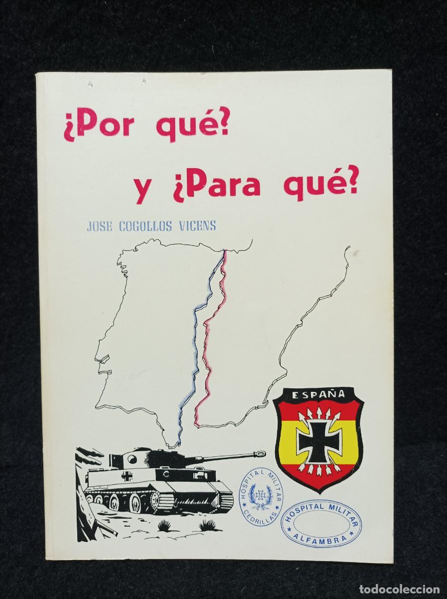 Libros de segunda mano: DIVISI&Oacute;N AZUL - &iquest;POR QU&Eacute;? Y &iquest;PARA QU&Eacute;? - JOS&Eacute; COGOLLOS VICENS
