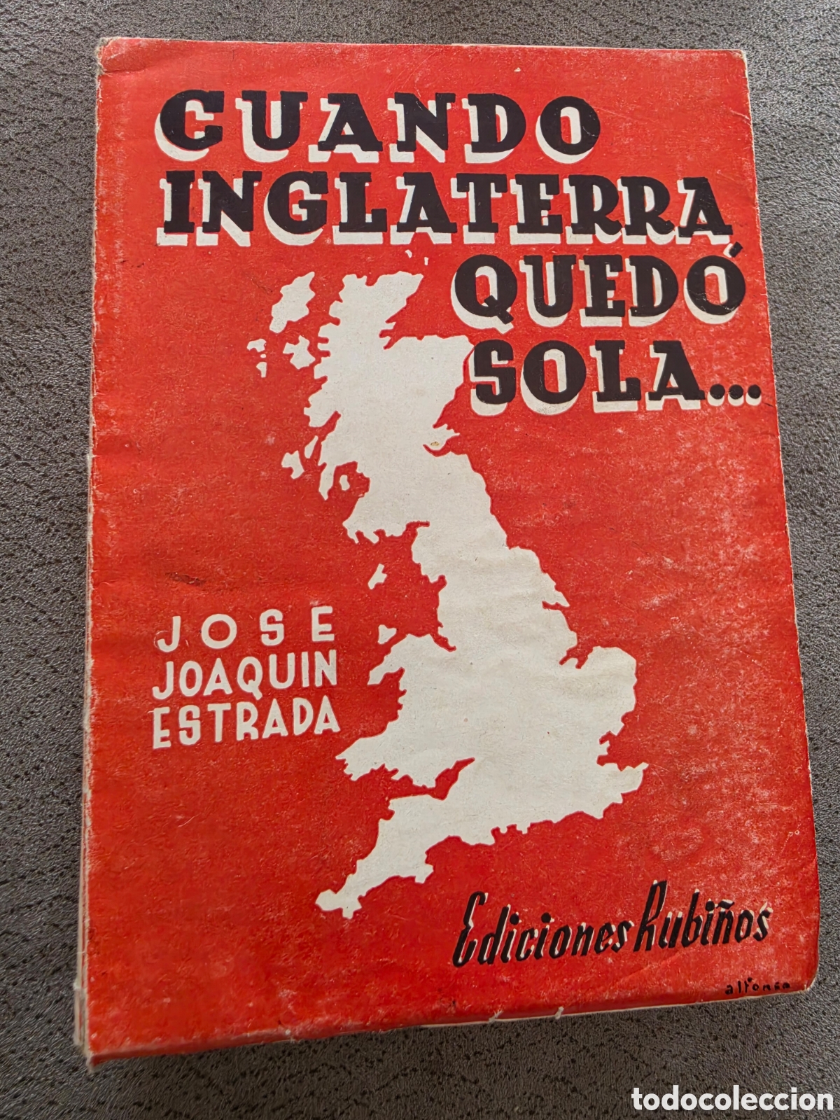 Libros de segunda mano: Libro Cuando Inglaterra qued&oacute; sola... - J. Joaqu&iacute;n Estrada - Rubi&ntilde;os 1940 - II Guerra Mundial