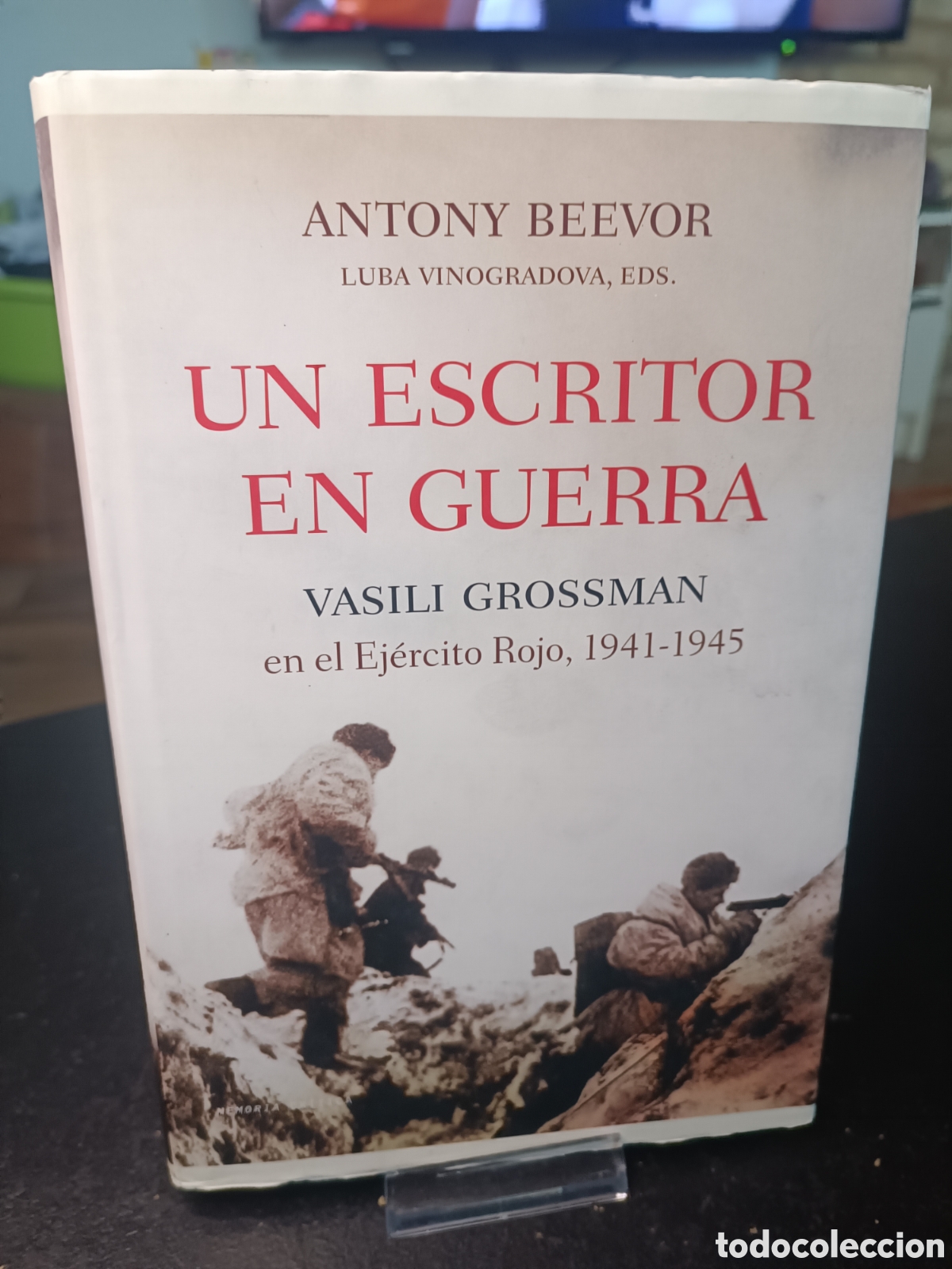 Libros de segunda mano: Un escritor en guerra Vassili Grossman en el Ej&eacute;rcito Rojo, 1941-1945 Antony Beevor CR&Iacute;TICA 2006