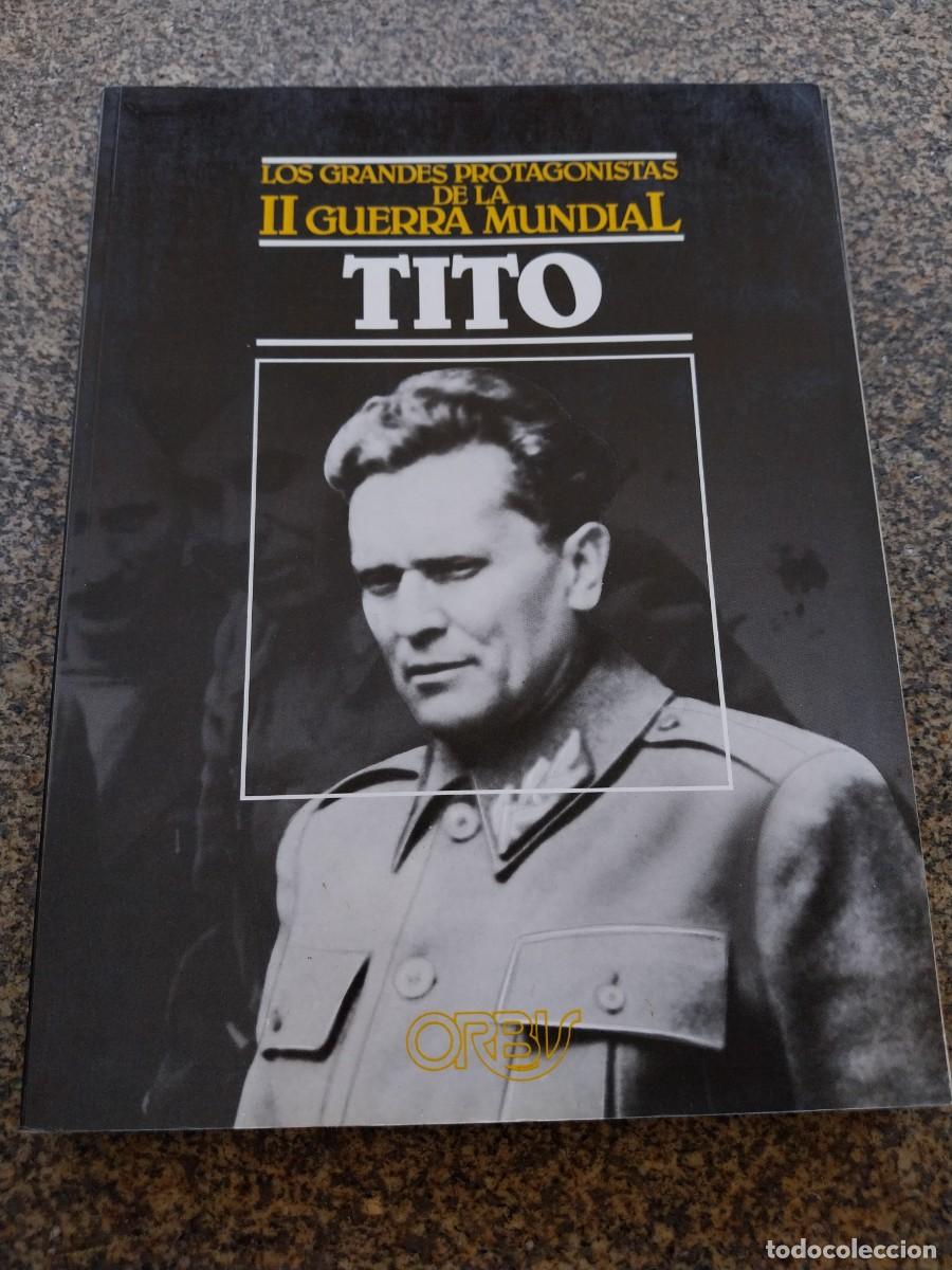 Libros de segunda mano: LOS GRANDES PROTAGONISTAS DE LA II GUERRA MUNDIAL -- TITO -- ORBIS --
