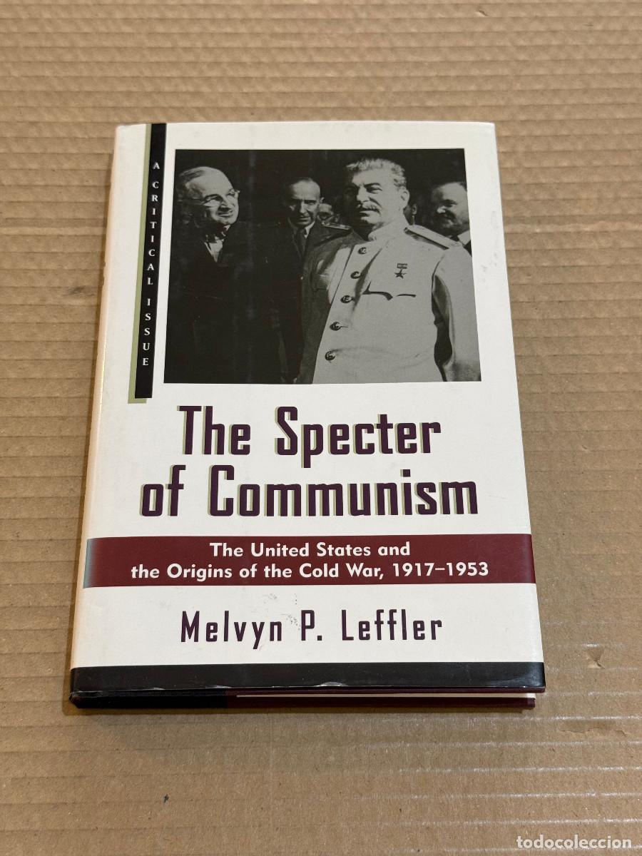 Libros de segunda mano: MELVYN P. LEFFLER / THE SPECTER OF COMMUNISM / GUERRA FRIA / COMUNISMO 1917-1953