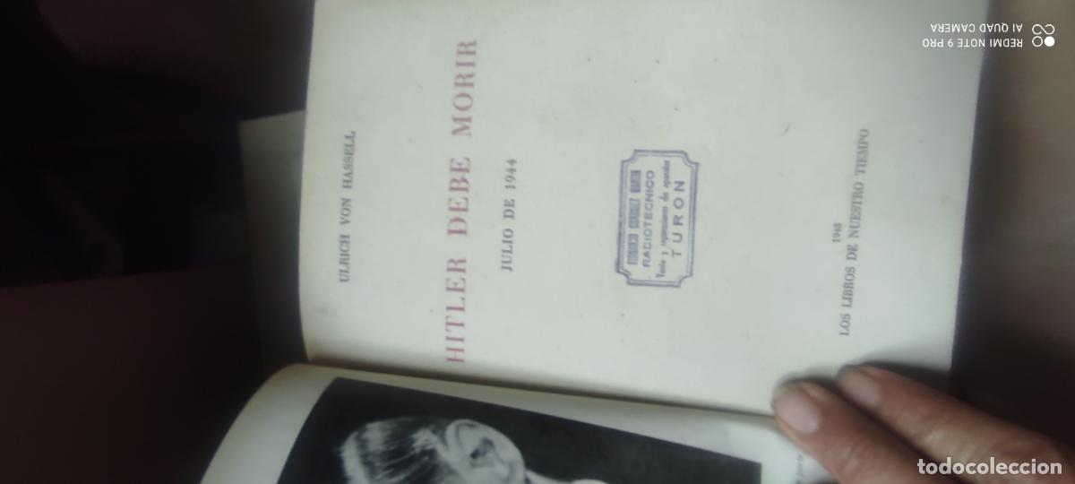 Libros de segunda mano: Hitler debe morir: julio de 1944.- Hassell, Ulrich von