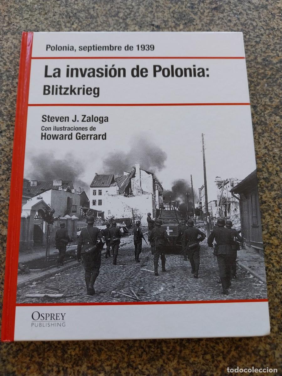Libros de segunda mano: LA INVASION DE POLONIA : BLITZKRIEG -- POLONIA SEPTIEMBRE 1939 -- RBA --