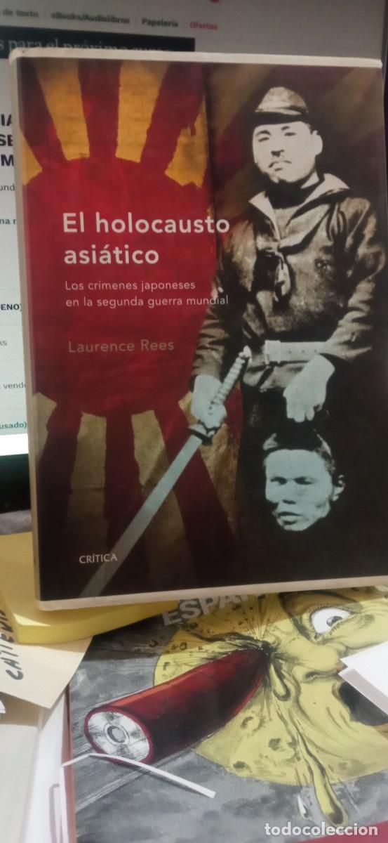 Libros de segunda mano: EL HOLOCAUSTO ASIATICO LAURENCE REES EDT. CRITICA