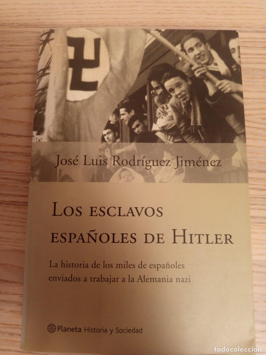 Libros de segunda mano: Los esclavos espa&ntilde;oles de Hitler.