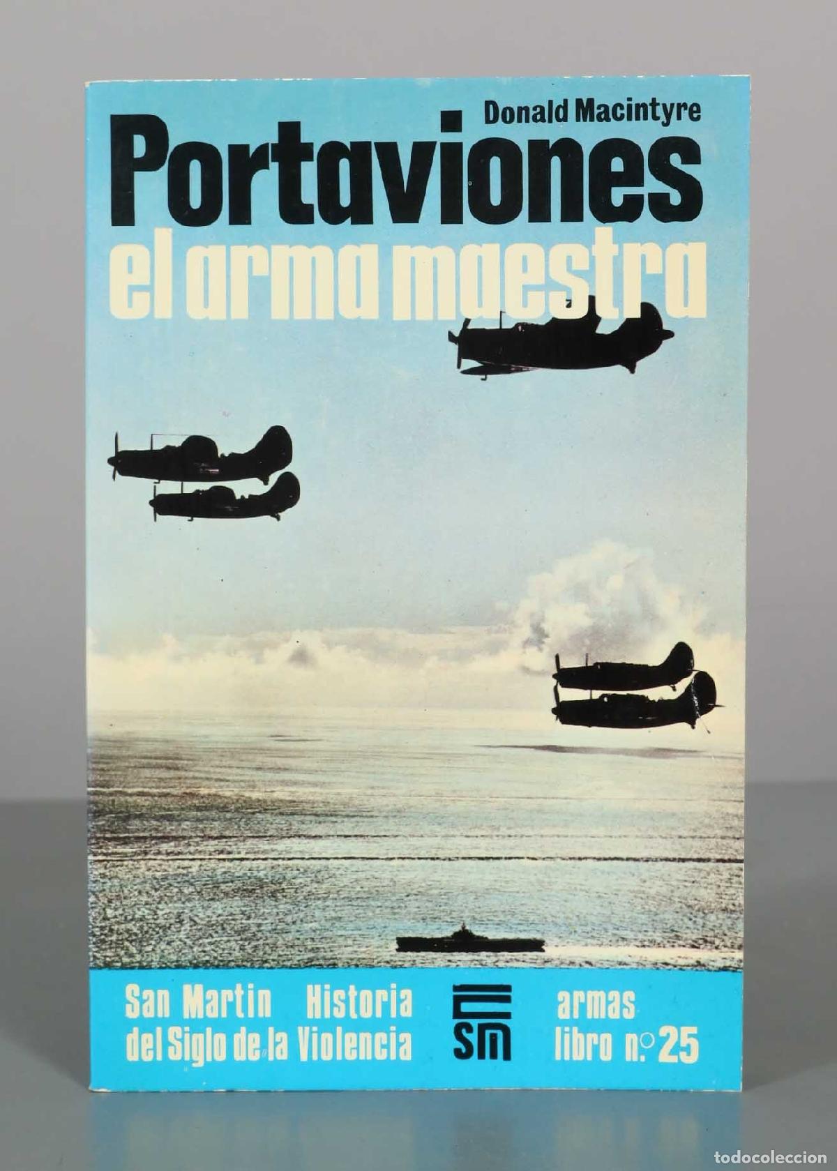 Libros de segunda mano: Portaviones: el arma maestra - Donald Macintyre - Editorial San Mart&iacute;n