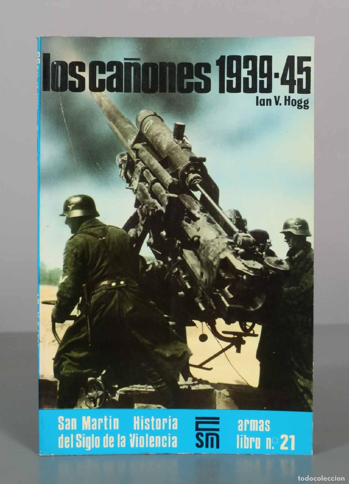 Libros de segunda mano: Los Ca&ntilde;ones - Ian V. Hogg - Editorial San Martin