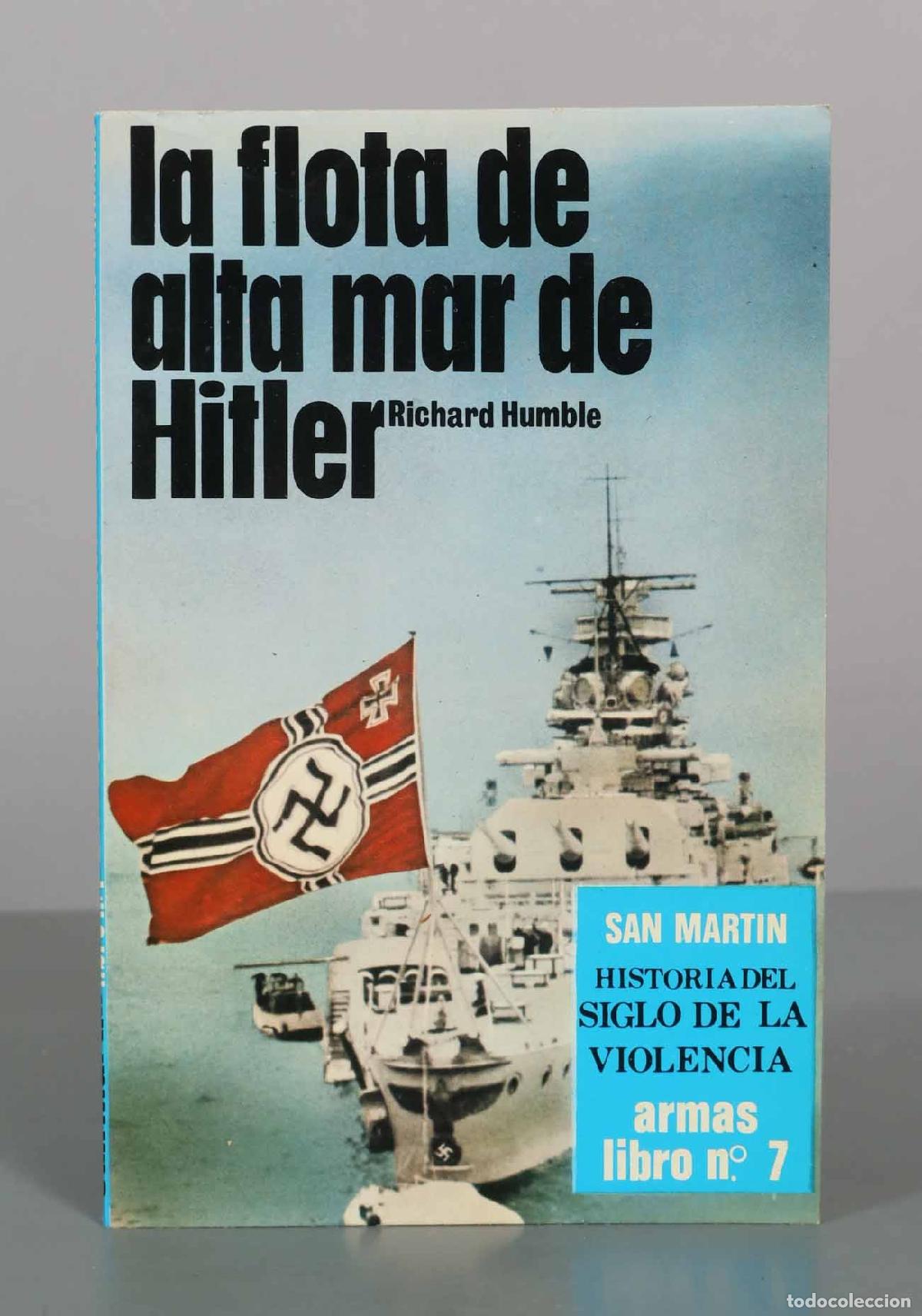 Libros de segunda mano: La flota de alta mar de Hitler - Richard Humble - Editorial San Mart&iacute;n