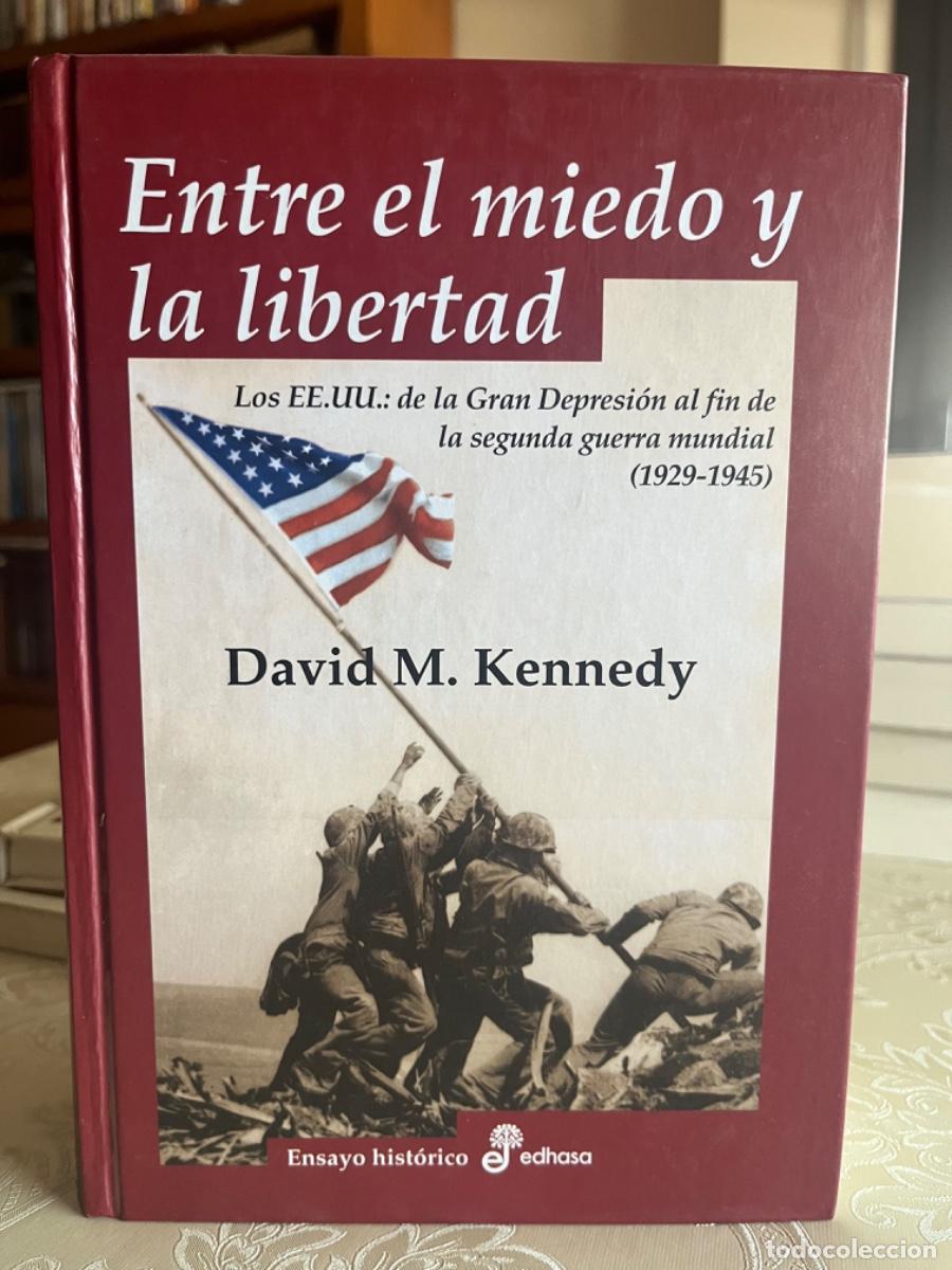 Libros de segunda mano: Kennedy, David M.- Entre el miedo y la libertad