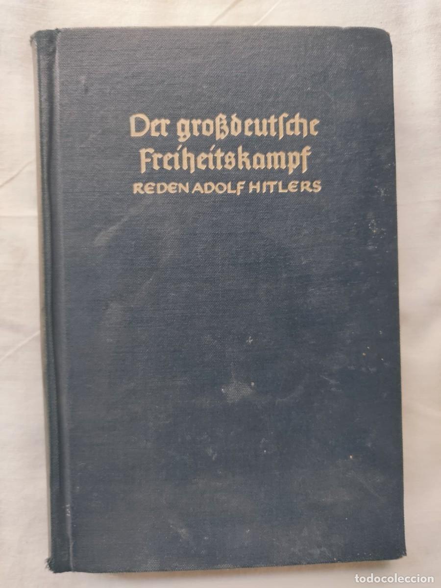 Libros de segunda mano: Die Grossdeutsche Freiheitskamp. Reden Adolf Hitlers M&auml;rz 1940-M&auml;rz 1941