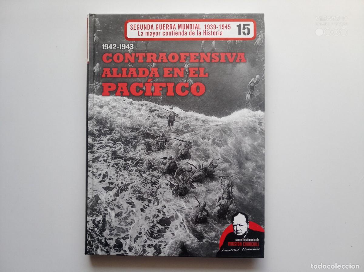 Libros de segunda mano: CONTRAOFENSIVA ALIADA EN EL PACIFICO. FOLIO. ILUSTRADO.2010. MAPAS,ARMAMENTO,DOCUMENTOS Y UNIFORMES