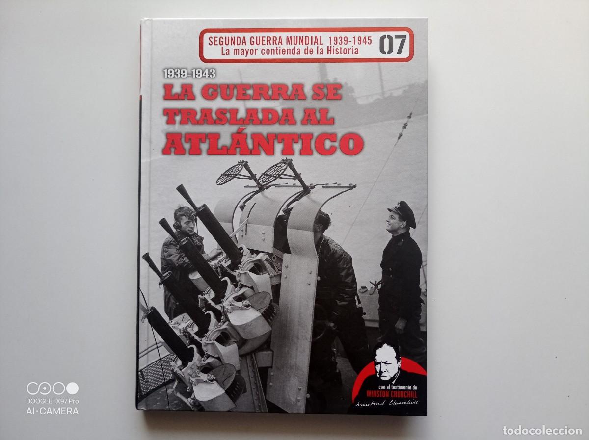 Libros de segunda mano: LA GUERRA SE TRASLADA AL ATLANTICO. FOLIO.MUY ILUSTRADO.2010. MAPAS,ARMAMENTO,DOCUMENTOS Y UNIFORMES