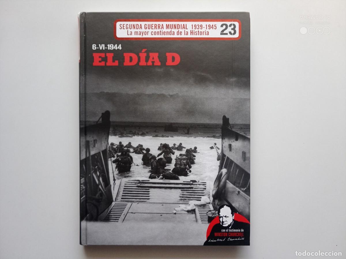 Libros de segunda mano: 6 - VI - 1944. EL DIA D. FOLIO.MUY ILUSTRADO.2010. MAPAS,ARMAMENTO,DOCUMENTOS Y UNIFORMES