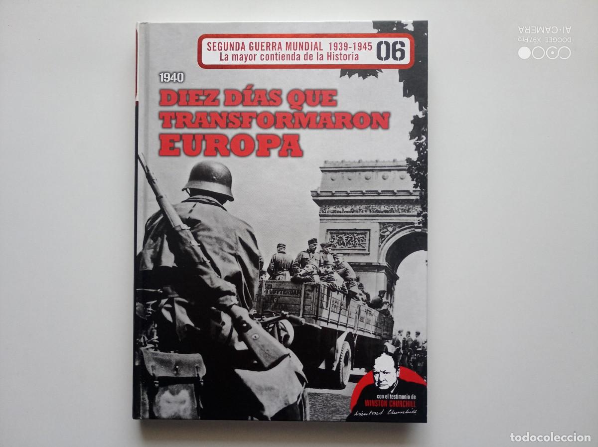 Libros de segunda mano: DIEZ DIAS QUE TRANSFORMARON EUROPA .FOLIO.MUY ILUSTRADO.2010. MAPAS,ARMAMENTO,DOCUMENTOS Y UNIFORMES