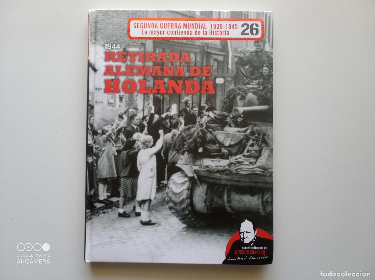Libros de segunda mano: RETIRADA ALEMANA DE HOLANDA .MUY ILUSTRADO.2010. MAPAS,ARMAMENTO,DOCUMENTOS Y UNIFORMES
