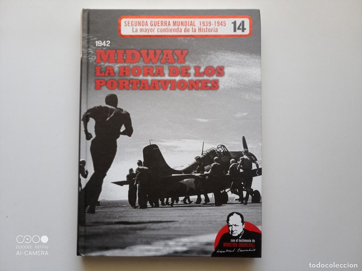 Libros de segunda mano: MIDWAY LA HORA DE LOS PORTAAVIONES .FOLIO.MUY ILUSTRADO.2010. MAPAS,ARMAMENTO,DOCUMENTOS Y UNIFORMES