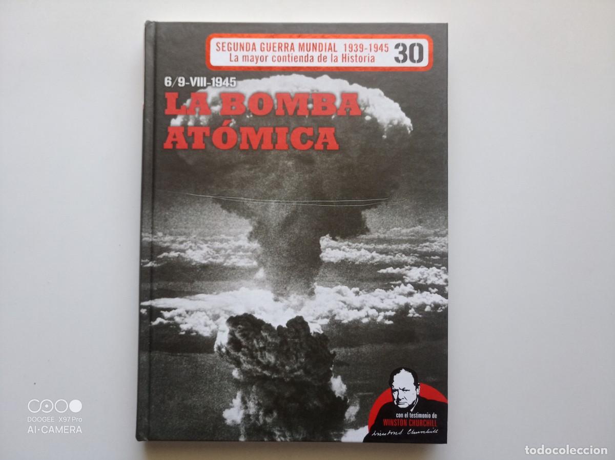 Libros de segunda mano: LA BOMBA AT&Oacute;MICA .FOLIO.MUY ILUSTRADO.2010. MAPAS,ARMAMENTO,DOCUMENTOS Y UNIFORMES
