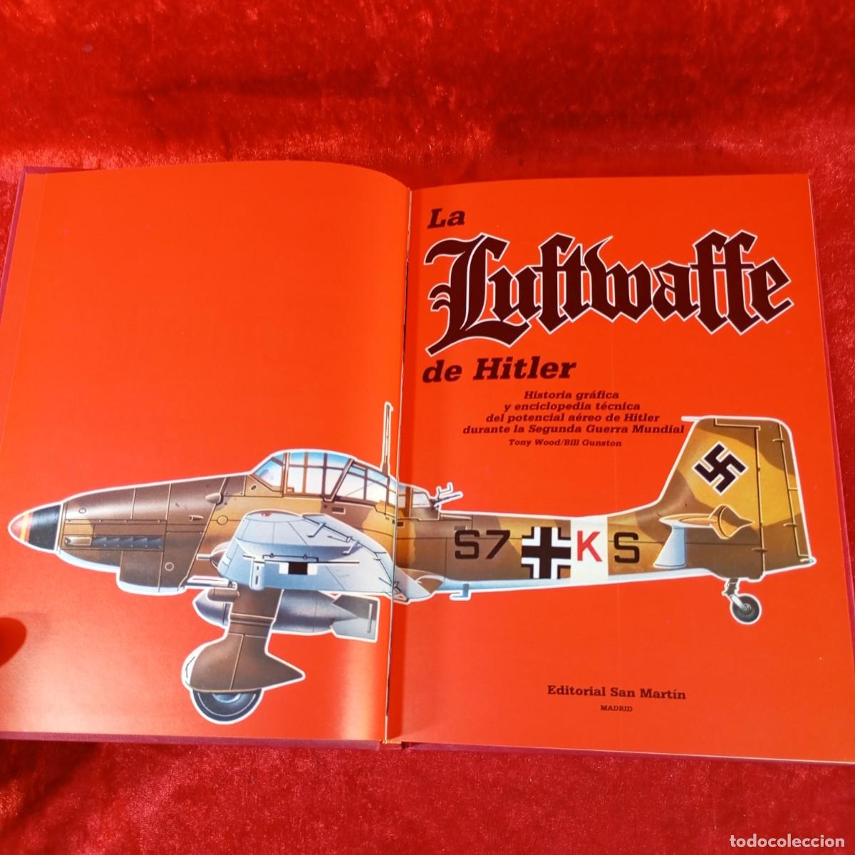 Libros de segunda mano: LA LUFTWAFFE DE HITLER - HISTORIA GR&Aacute;FICA - SEGUNDA GUERRA MUNDIAL - SAN MART&Iacute;N - TONY WOOD / 677
