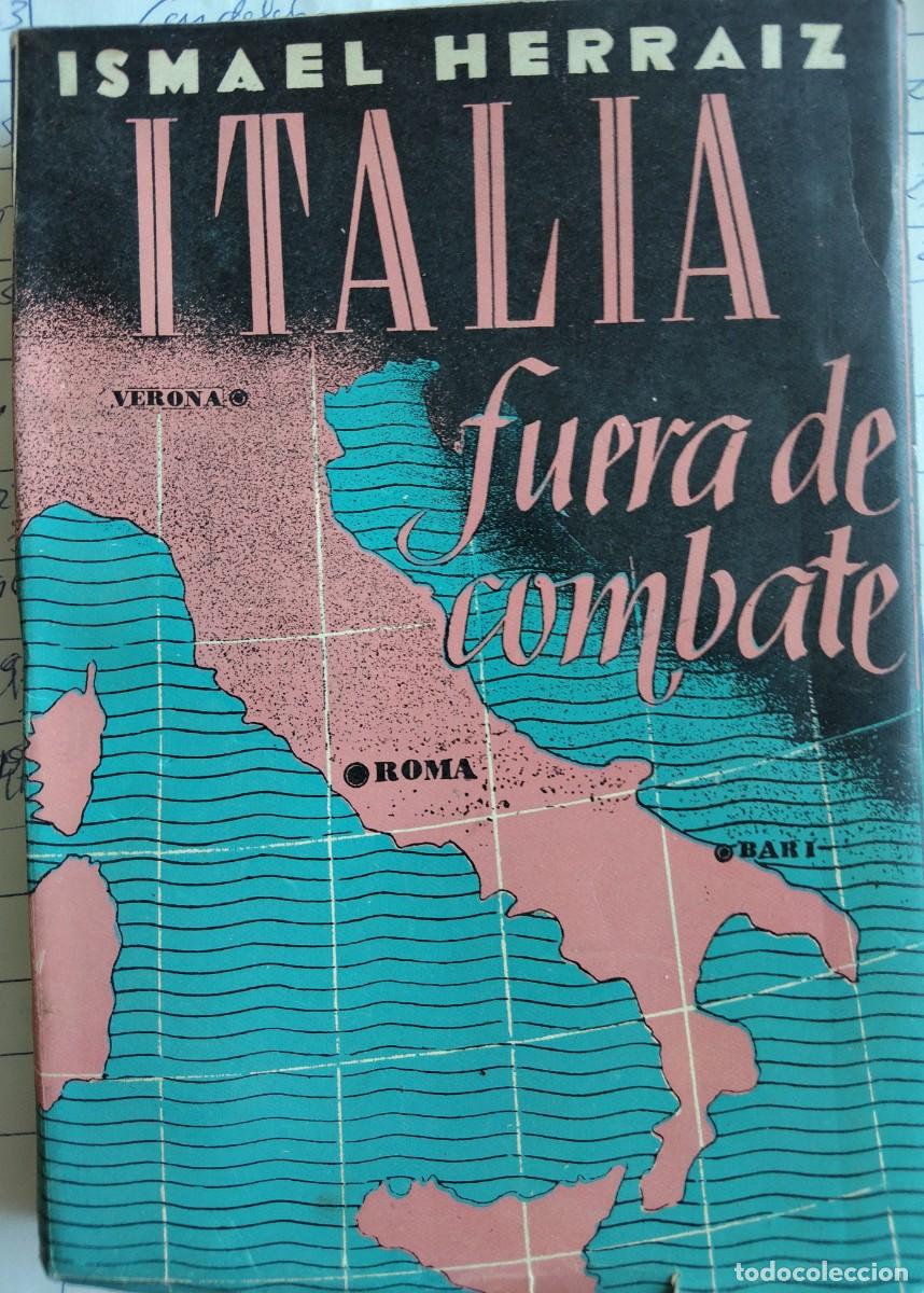Libros de segunda mano: Italia fuera de combate Ismael Herraiz 1944 in tonso