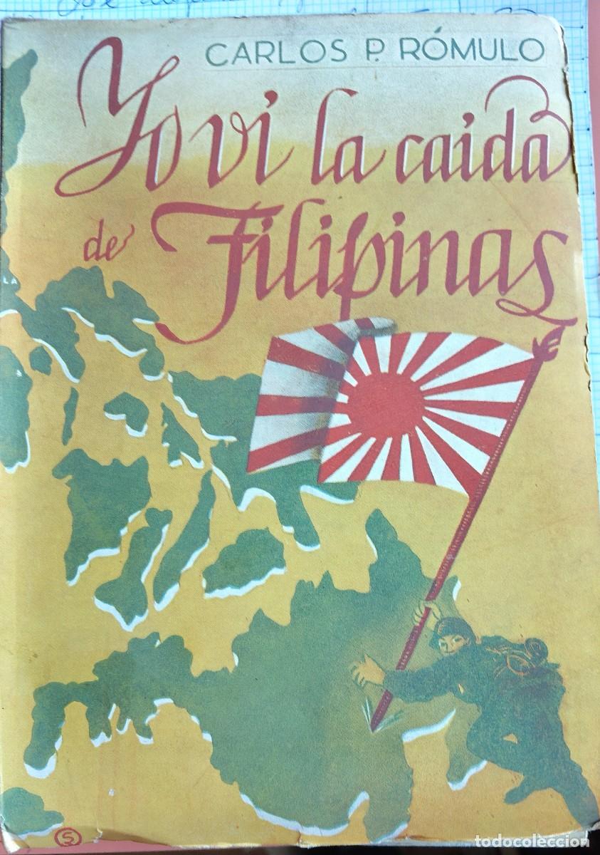 Libros de segunda mano: Yo vi la caida, de Filipinas Carlos P.Romulo 1945