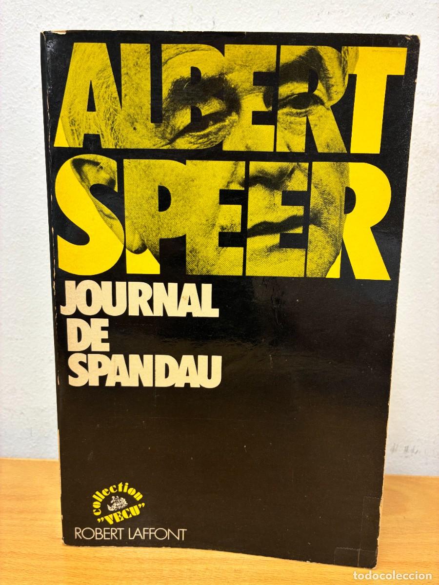 Libros de segunda mano: JOURNAL DE SPANDAU. ALBERT SPEER. &Eacute;DITIONS ROBERT LAFFONT, PARIS, 1975.