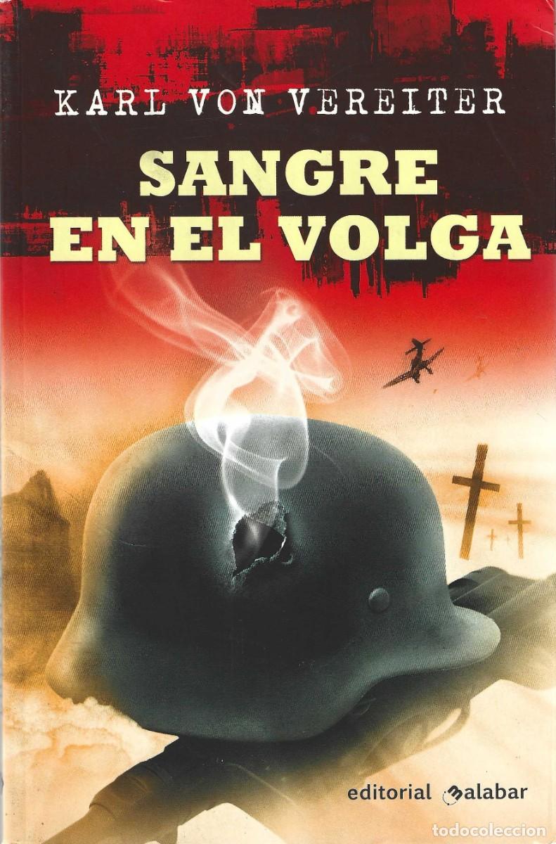 Libros de segunda mano: SANGRE EN EL VOLGA KARL VON VEREITER
