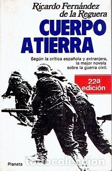 Libros de segunda mano: Cuerpo a Tierra - Ricardo Fern&aacute;ndez de la Reguera - Editorial Planeta - Popular, 4850