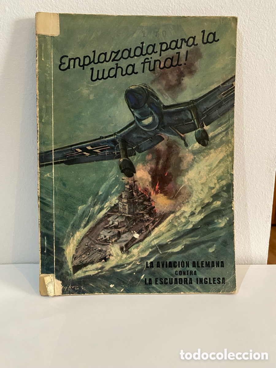 Libros de segunda mano: Emplazada para la lucha final // La Aviaci&oacute;n Alemana contra La Escuadra Inglesa