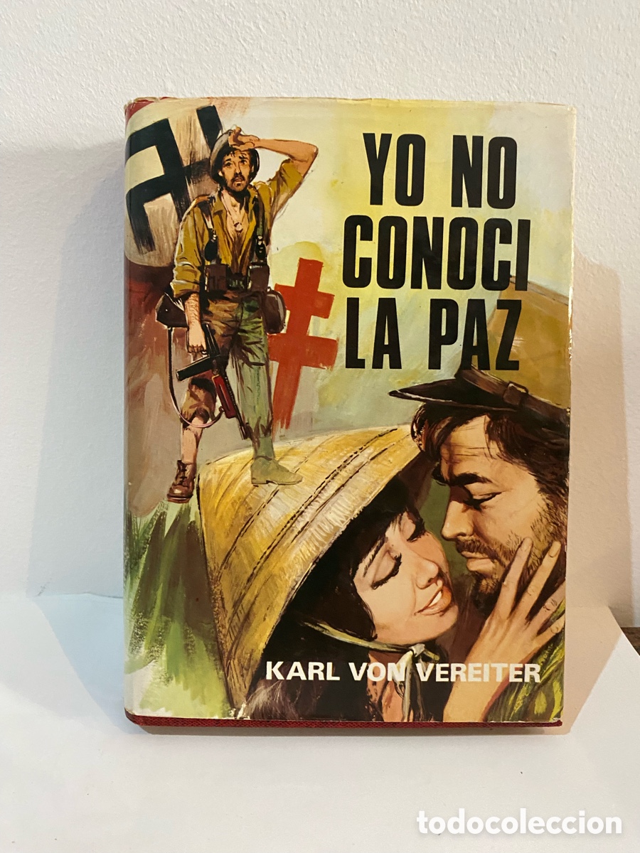 Libros de segunda mano: Yo no conoc&iacute; la paz // Karl Von Vereiter