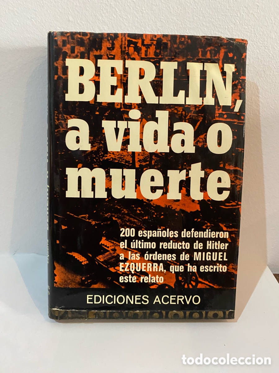 Libros de segunda mano: Berl&iacute;n a Vida o Muerte // Ediciones Acervo - Foto 1