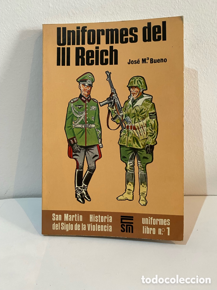 Libros de segunda mano: Uniformes del Tercer Reich // Jos&eacute; Mar&iacute;a Bueno