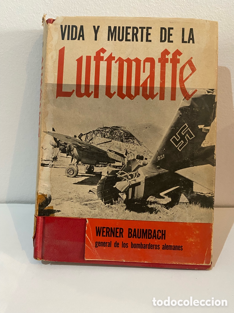 Libros de segunda mano: Vida y Muerte de la Luftwaffe // Werner Baumbach