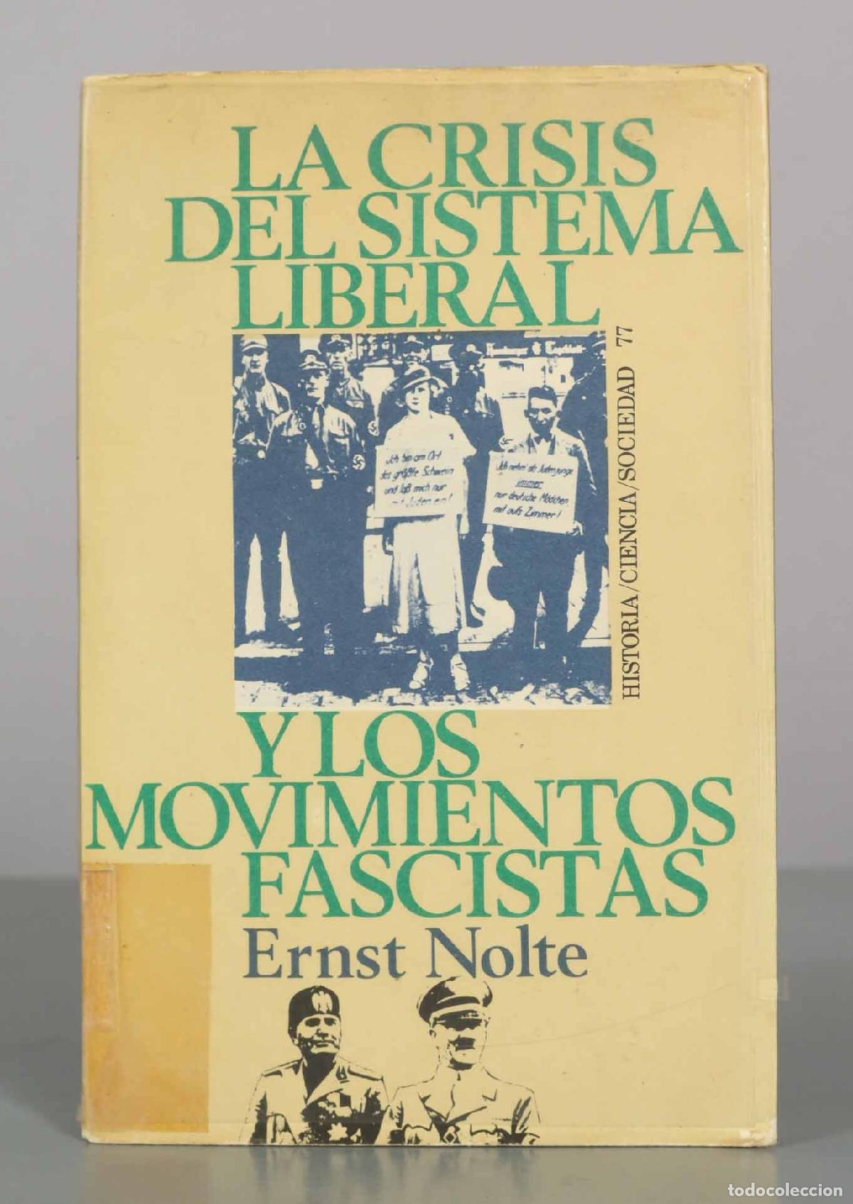 Libros de segunda mano: La crisis del sistema liberal y los movimientos fascistas - Ernst Nolte - Ediciones Pen&iacute;nsula