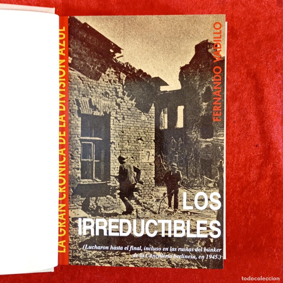 Libros de segunda mano: LOS IRREDUCTIBLES - FERNANDO VADILLO - LA GRAN CRONICA DE LA DIVISI&Oacute;N AZUL - 1993 / 1832