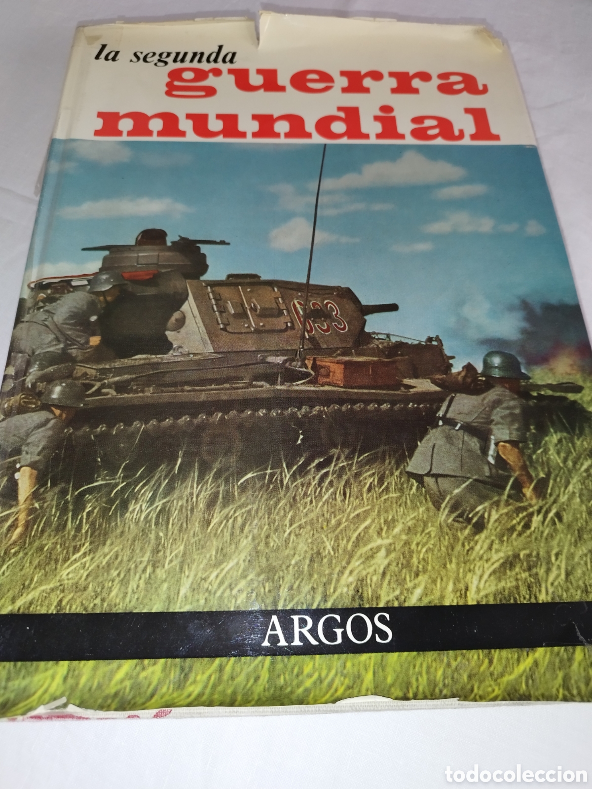 Libros de segunda mano: LA SEGUNDA GUERRA MUNDIAL TOMO I. ED. ARGOS, 1964 MUY ILUSTRADO.