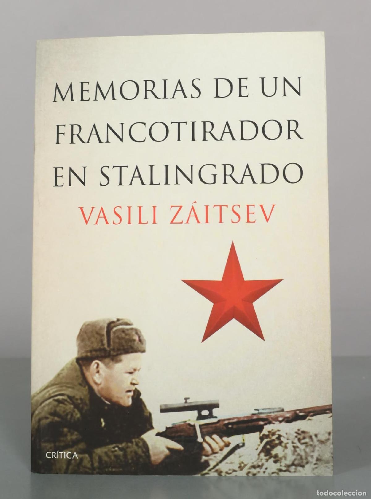 Libros de segunda mano: Memorias de un francotirador en Stalingrado - Vasili Z&aacute;itsev - Cr&iacute;tica