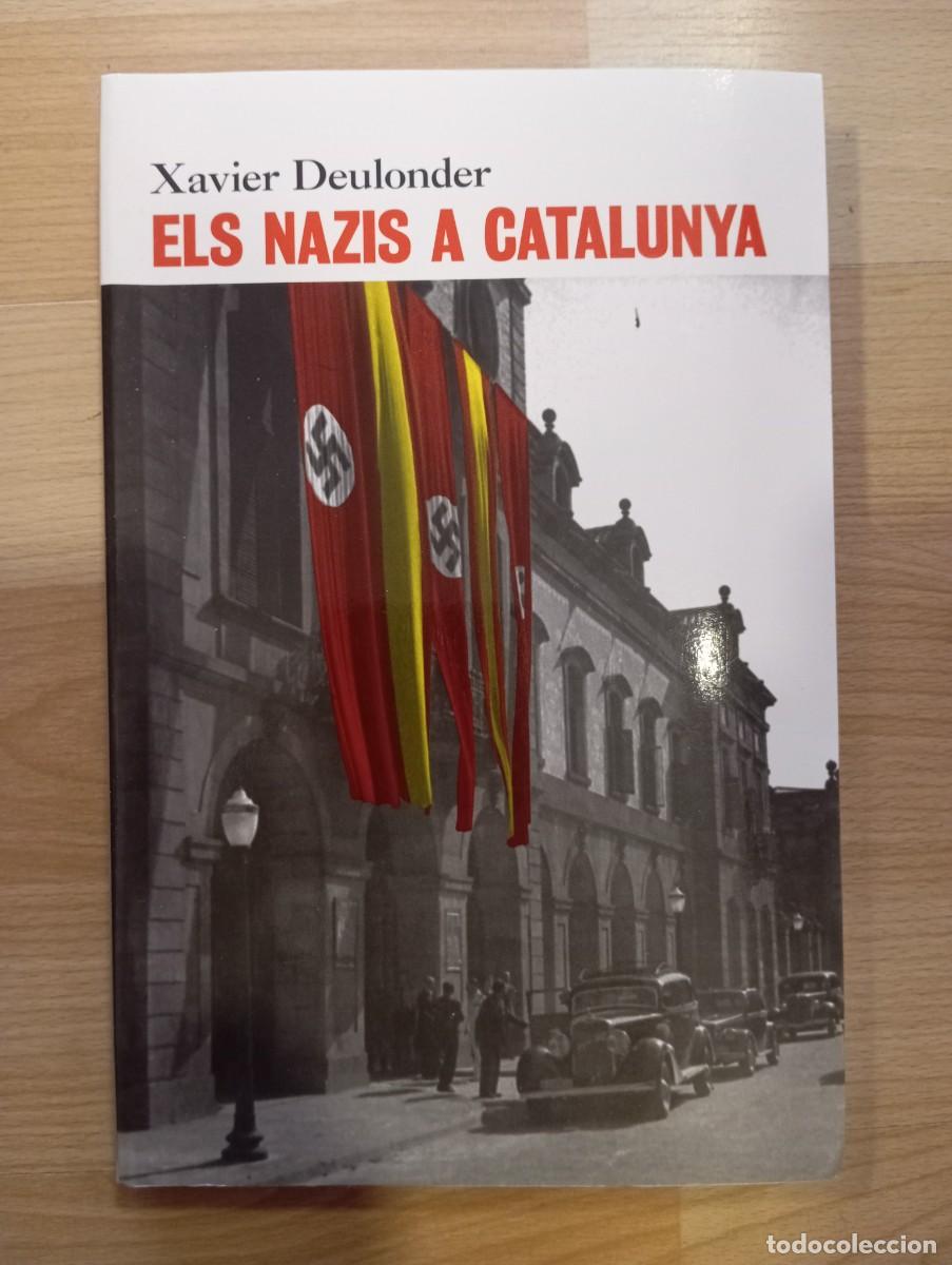 Libros de segunda mano: 'Els nazis a Catalunya'. Xavier Deulonder.