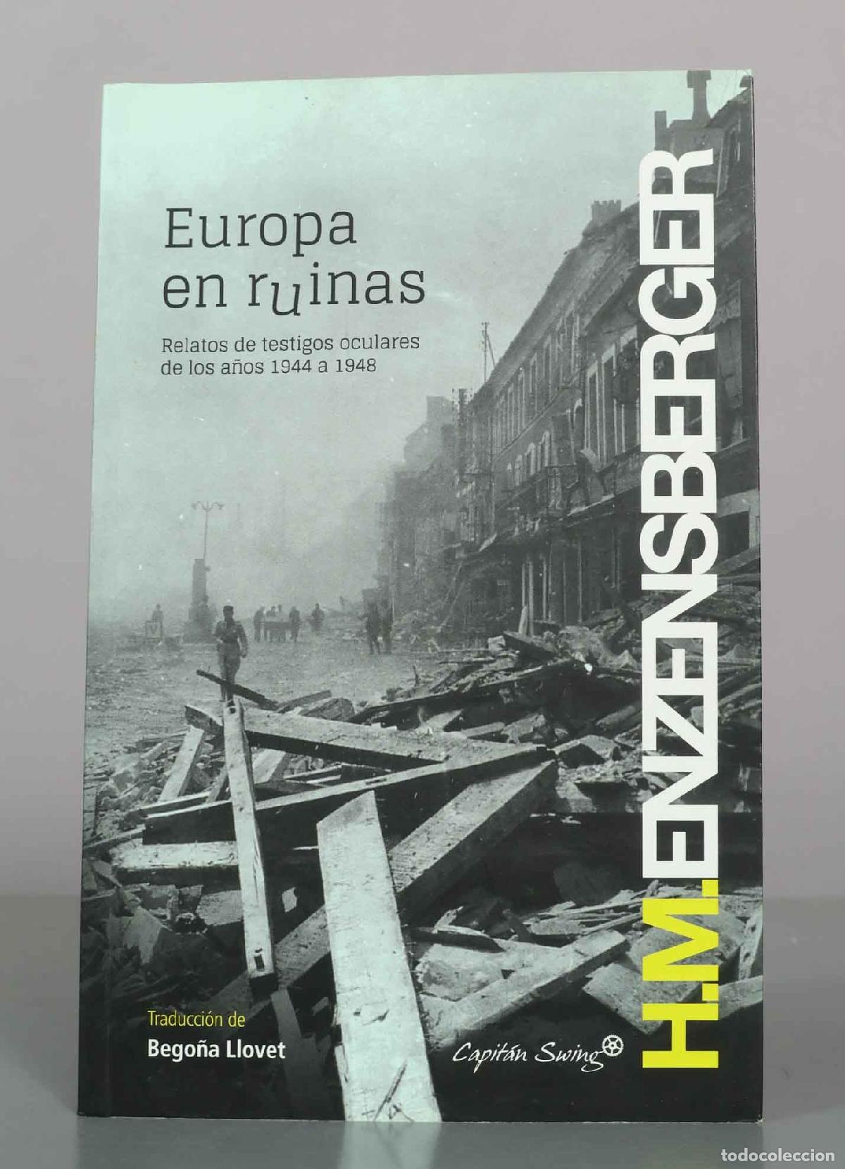 Libros de segunda mano: Europa en ruinas: relatos de testigos oculares - Hans Magnus Enzensberger - Capit&aacute;n Swing