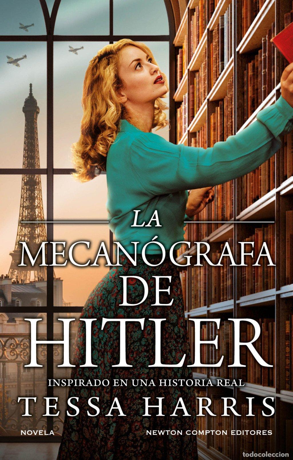 Libros de segunda mano: La Mecan&oacute;grafa de Hitler - Harris, Tessa - Newton Compton Editores - Nc Historias Inolvidables