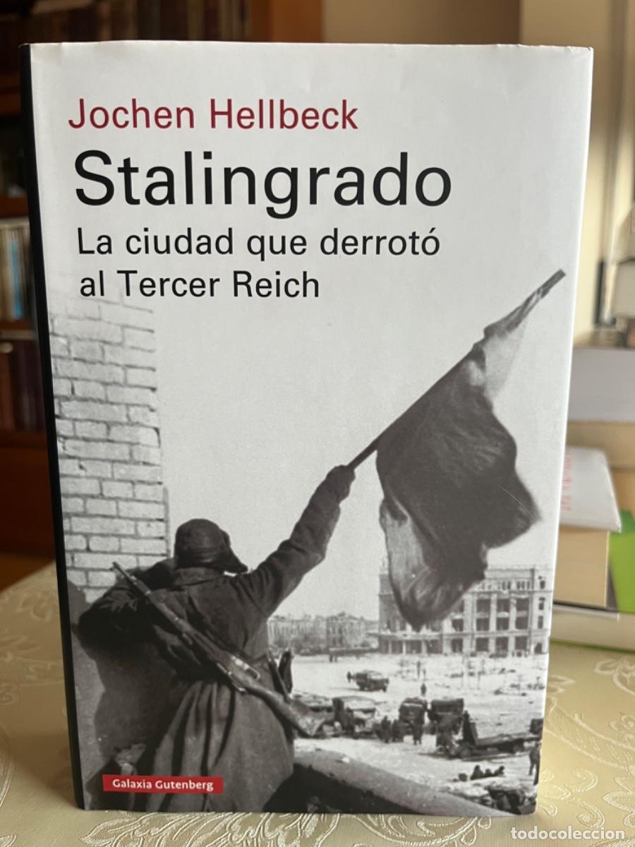 Libros de segunda mano: Hellbech, Jochen.- Stalingrado. La ciudad que derrot&oacute; al Tercer Reich