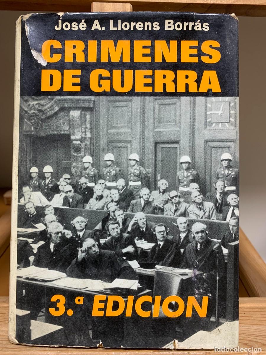 Libros de segunda mano: Cr&iacute;menes de Guerra Jos&eacute; A. Llorens Borr&aacute;s 3.&ordf; Edici&oacute;n ediciones ACERVO