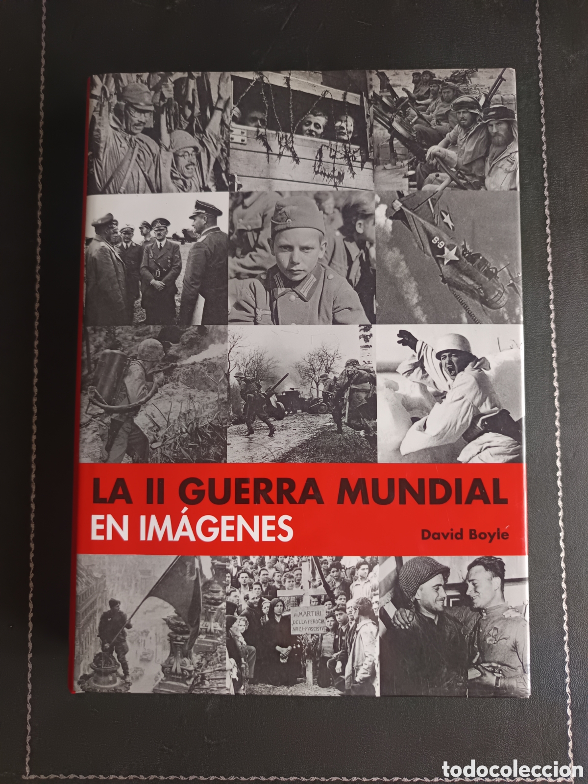Libros de segunda mano: La Segunda Guerra Mundial en Imagenes. David Boyle