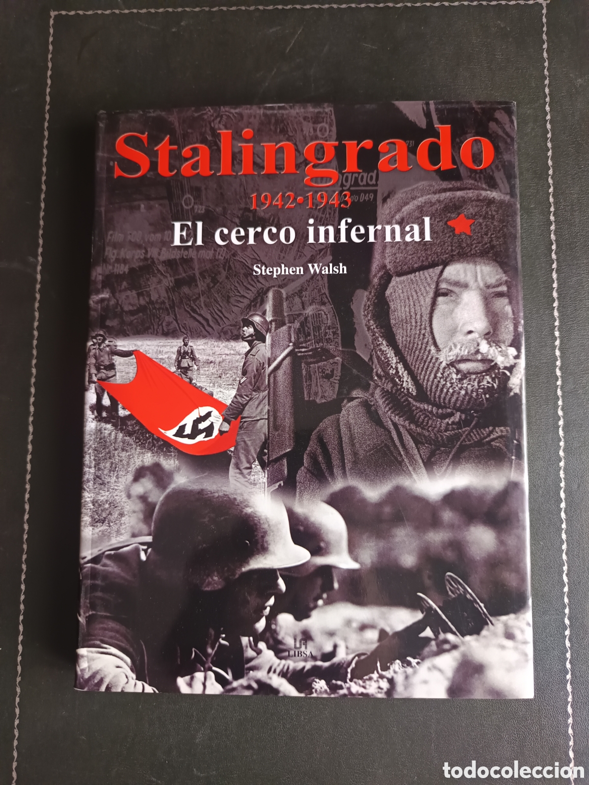 Libros de segunda mano: STALINGRADO 1942 1943 EL CERCO INFERNAL. STEPHEN WALSH