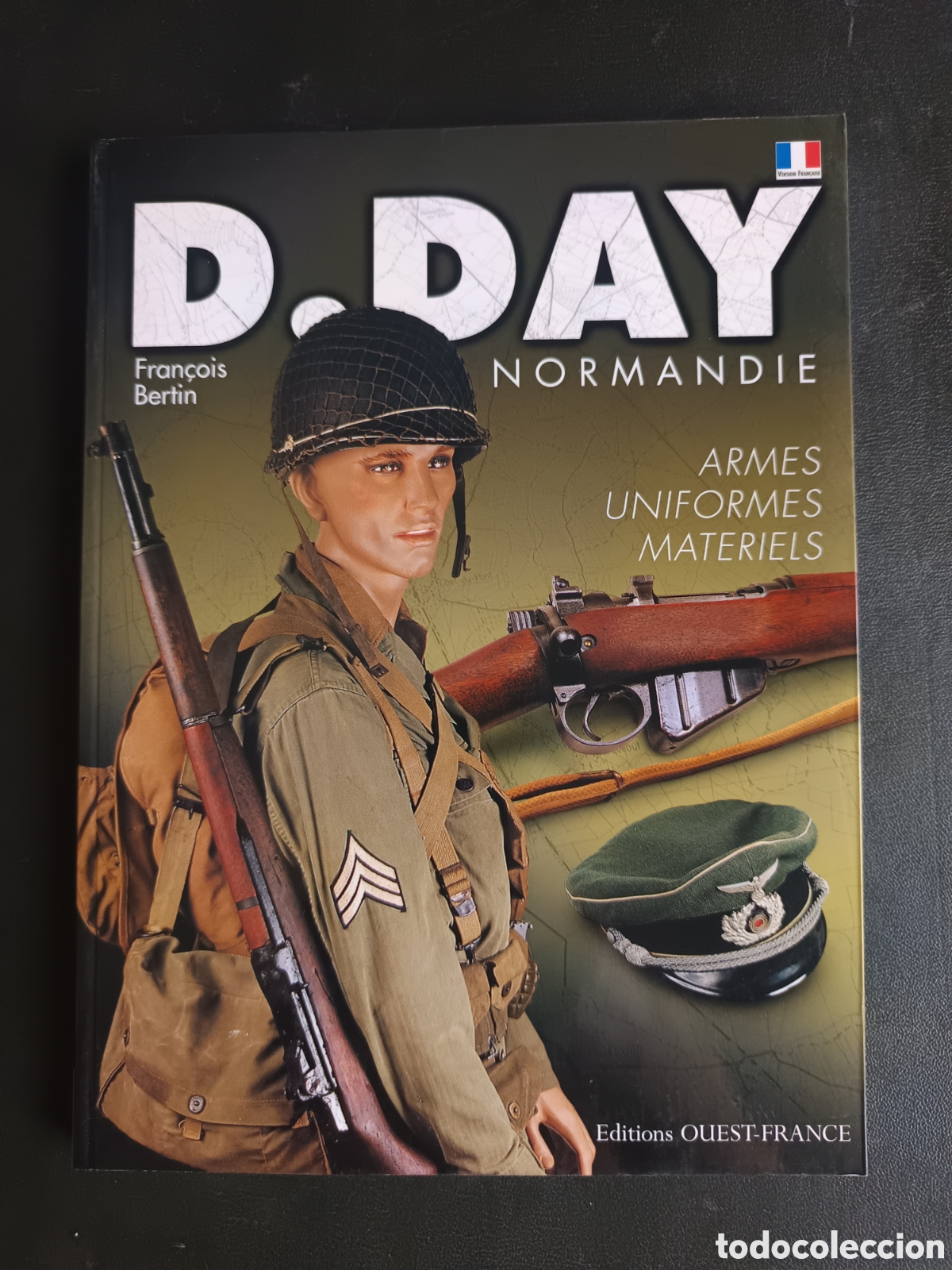 Gebrauchte B&uuml;cher: D-Day Normandie - Armes, uniformes, mat&eacute;riels. Fran&ccedil;ois Bertin
