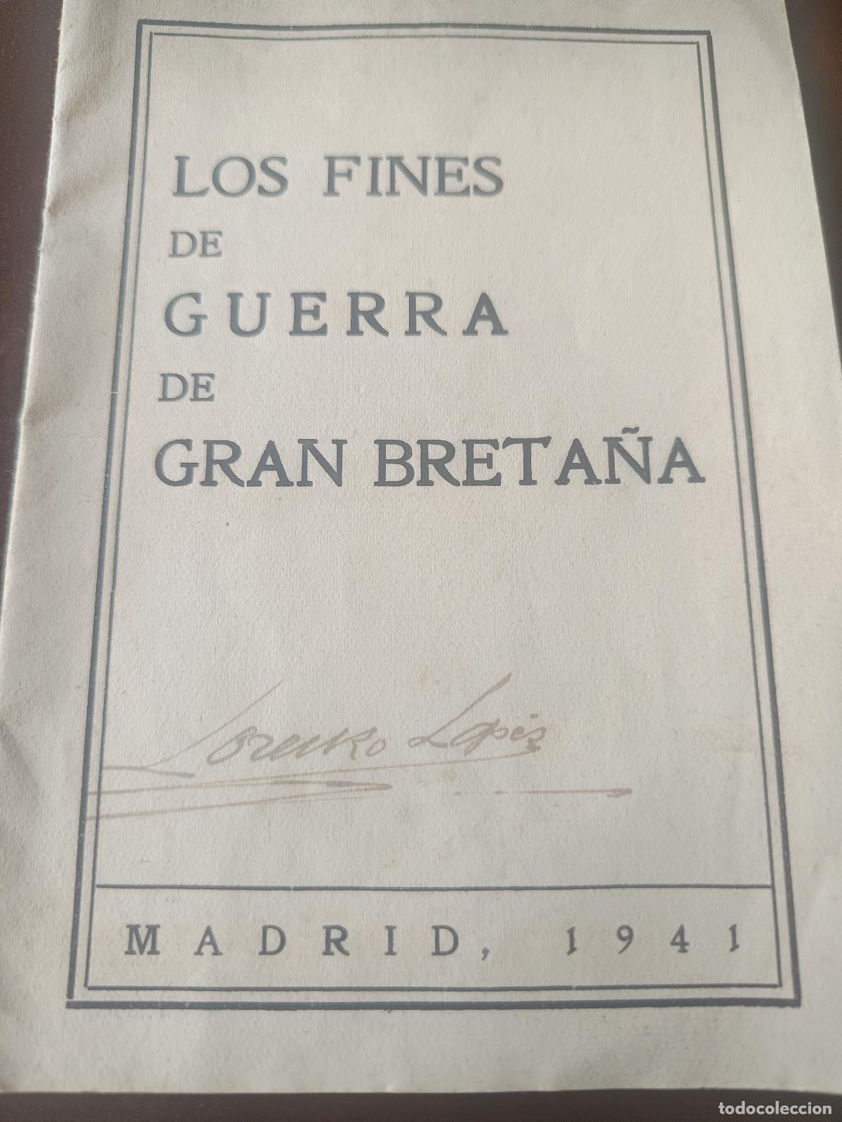 Libros de segunda mano: LOS FINES DE GUERRA DE GRAN BRETA&Ntilde;A, MADRID 1941, EDITORIAL BLASS, 18 PAG.