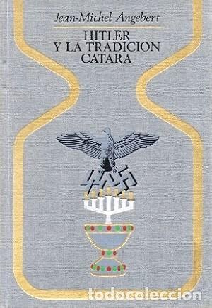 Libros de segunda mano: HITLER Y LA TRADICION CATARA - COLECCI&Oacute;N OTROS MUNDOS ANGEBERT, JEAN-MICHEL Barcelona, 1972. Edit.